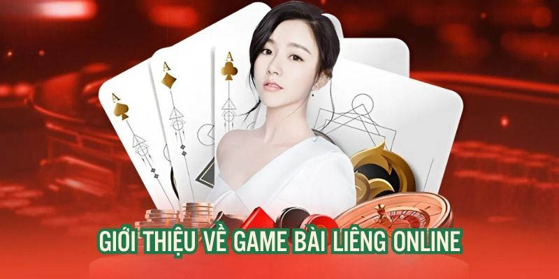 Giới thiệu đặc điểm chung của game bài Liêng online